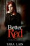 [Ever After, New York 01] • Better Red (Ever After, New York Book 1)